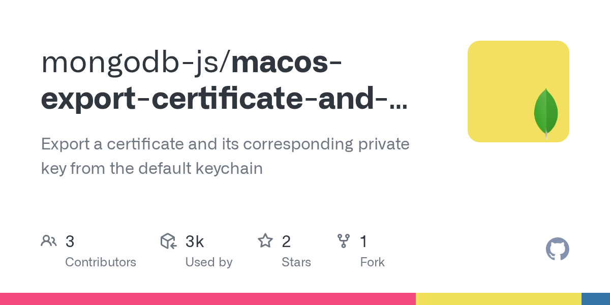 GitHub mongodbjs/macosexportcertificateandkey Export a