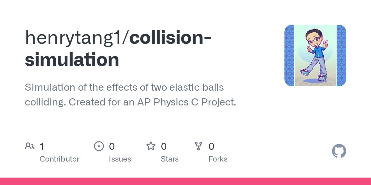 GitHub henrytang1/collisionsimulation Simulation of the effects of