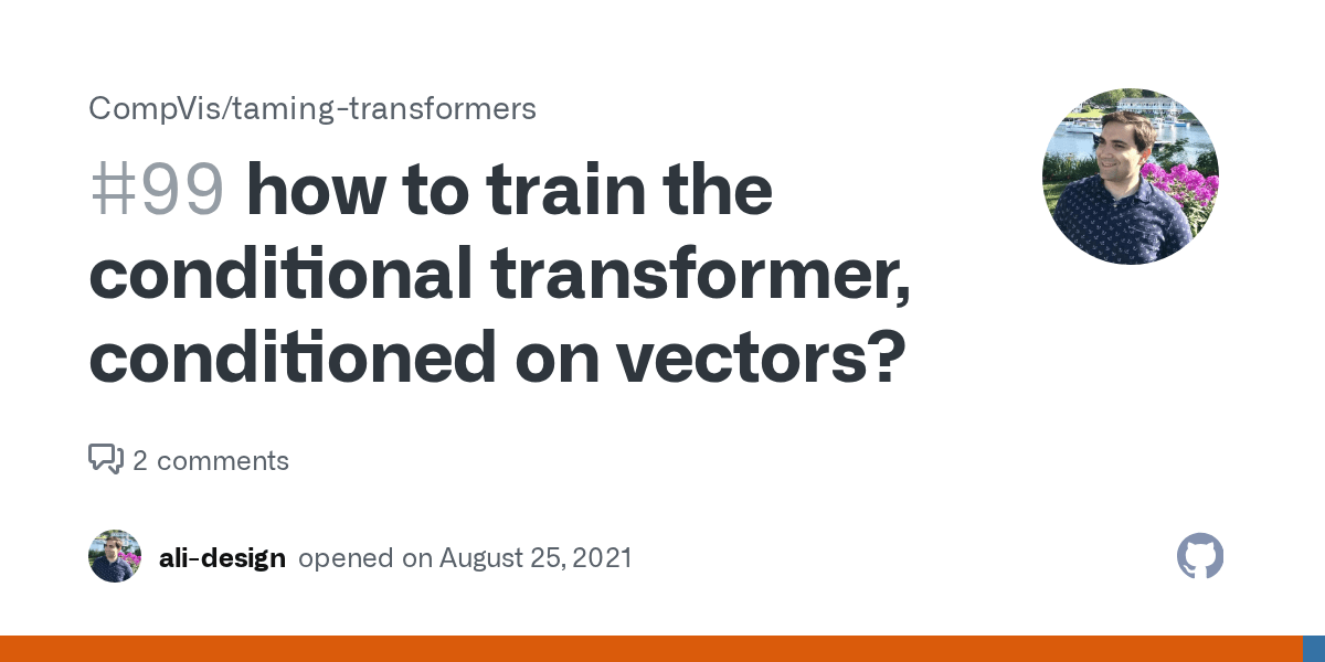 how to train the conditional transformer, conditioned on vectors? · Issue 99 · CompVis/taming