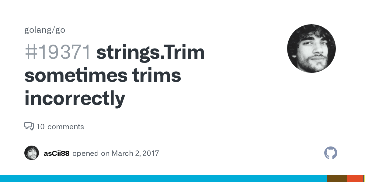 strings.Trim sometimes trims incorrectly · Issue 19371 · golang/go