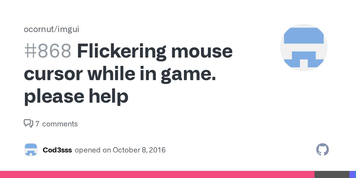 Flickering mouse cursor while in game. please help · Issue 868