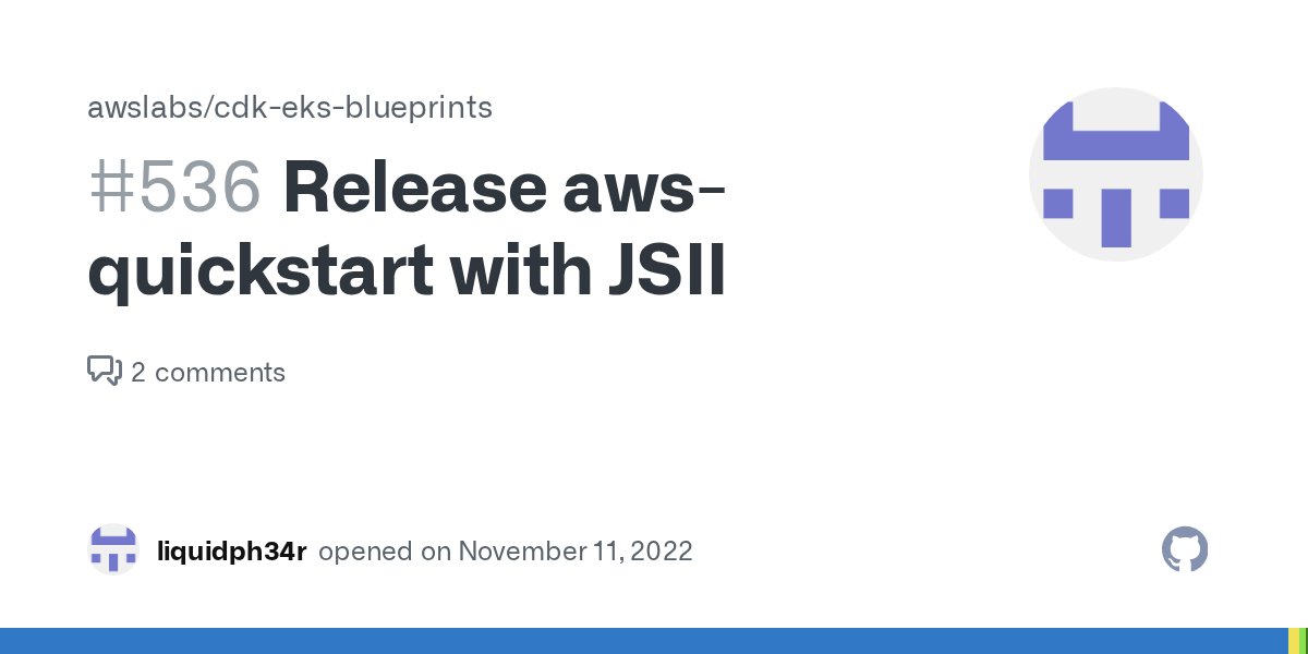 Release awsquickstart with JSII · Issue 536 · awsquickstart/cdkeksblueprints · GitHub
