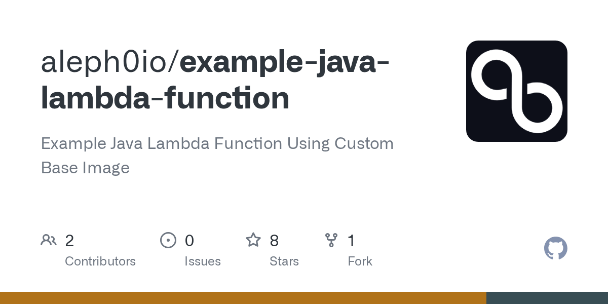 GitHub aleph0io/examplejavalambdafunction Example Java Lambda Function Using Custom Base Image