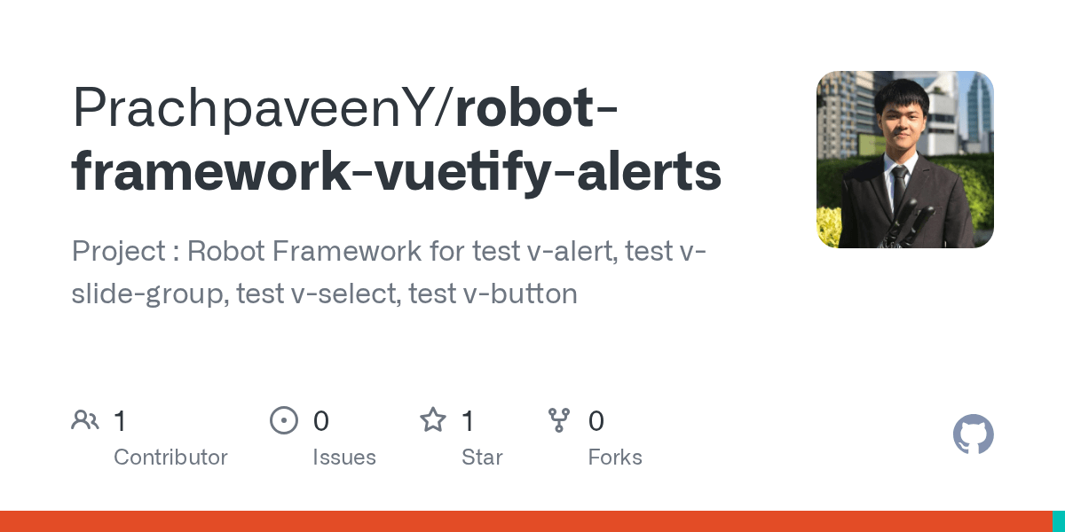 GitHub PrachpaveenY/robotframeworkvuetifyalerts Project Robot