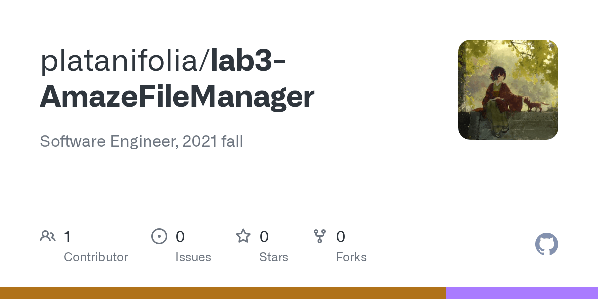 GitHub platanifolia/lab3AmazeFileManager Software Engineer, 2021 fall