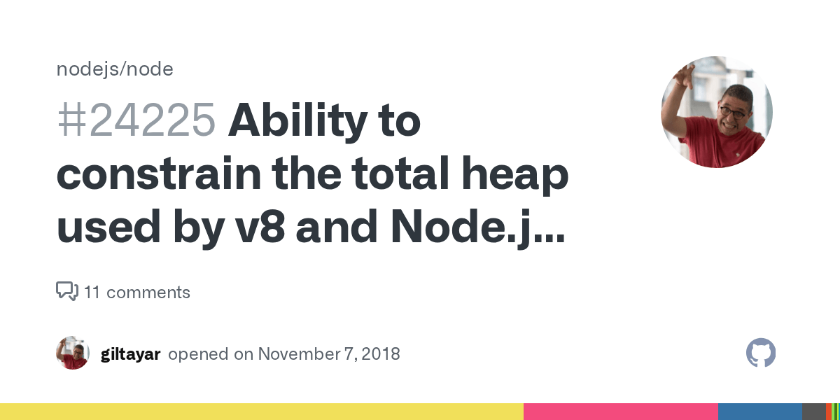 Ability to constrain the total heap used by v8 and Node.js (maxheap