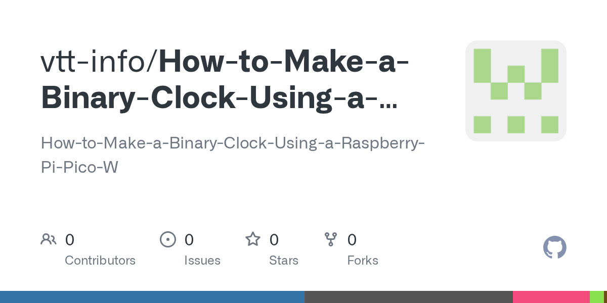 GitHub vttinfo/HowtoMakeaBinaryClockUsingaRaspberryPiPicoW HowtoMakeaBinary