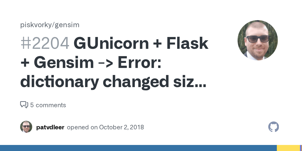 GUnicorn + Flask + Gensim > Error dictionary changed size during
