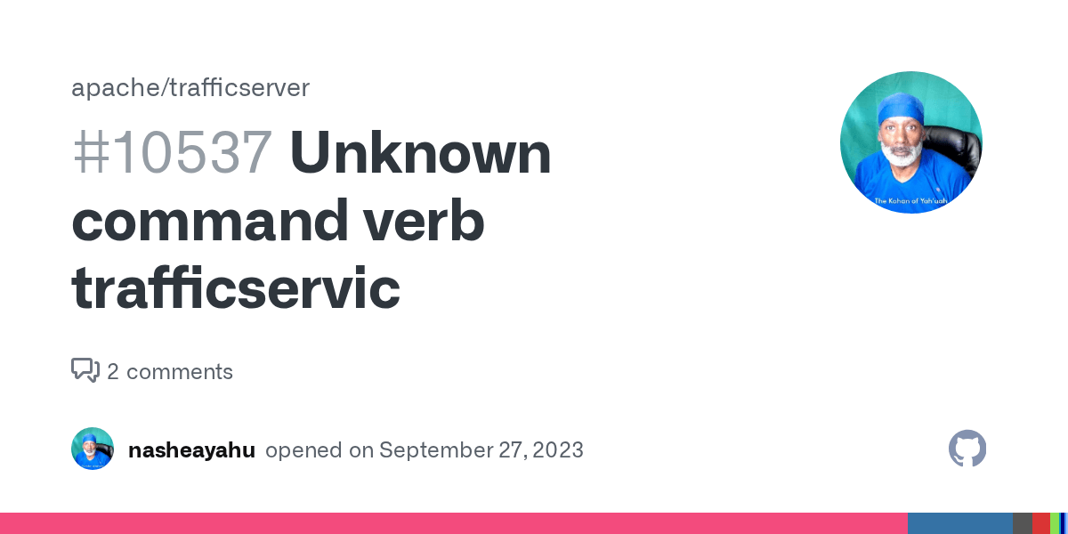 Unknown command verb trafficservic · Issue 10537 · apache