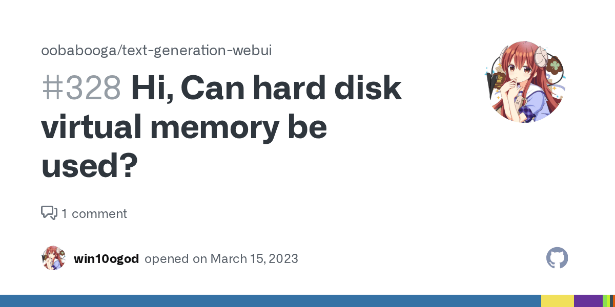 Hi, Can hard disk virtual memory be used? · Issue 328 · oobabooga/text