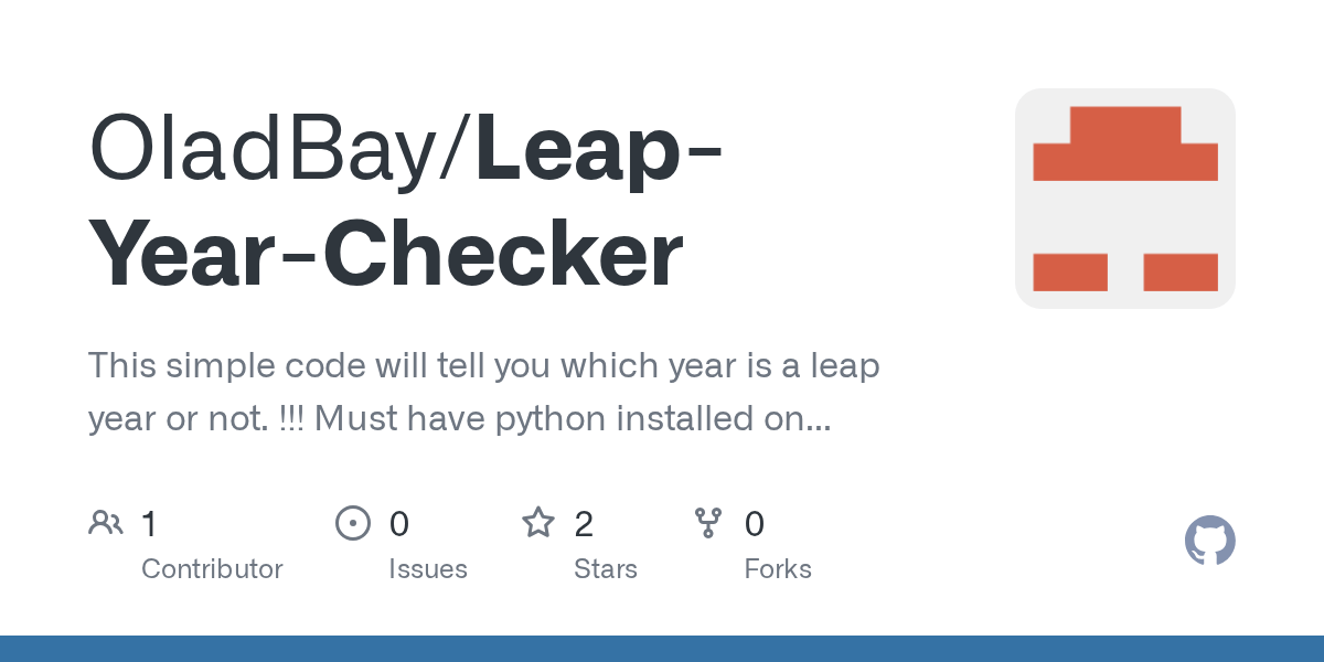 GitHub OladBay/LeapYearChecker This simple code will tell you