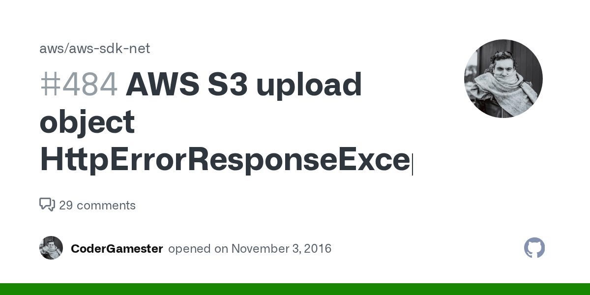 AWS S3 upload object HttpErrorResponseException · Issue 484 · aws/aws