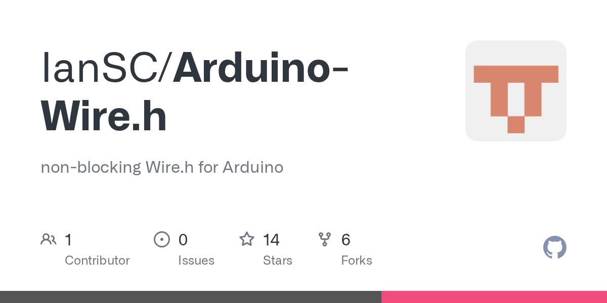 GitHub - IanSC/Arduino-Wire.h: non-blocking Wire.h for Arduino