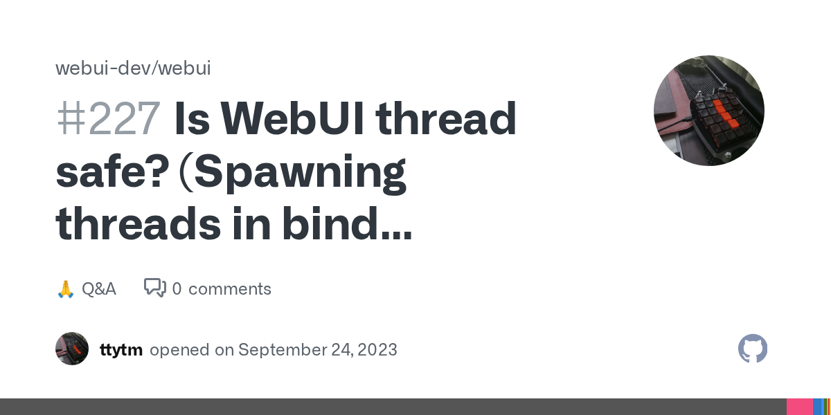 Is UI thread safe? (Spawning threads in bind callbacks) · webuidev