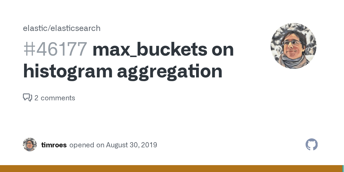 max_buckets on histogram aggregation · Issue 46177 · elastic