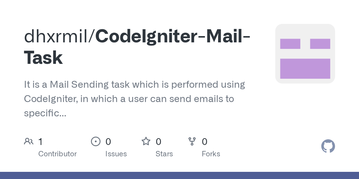 GitHub dhxrmil/CodeIgniterMailTask It is a Mail Sending task which
