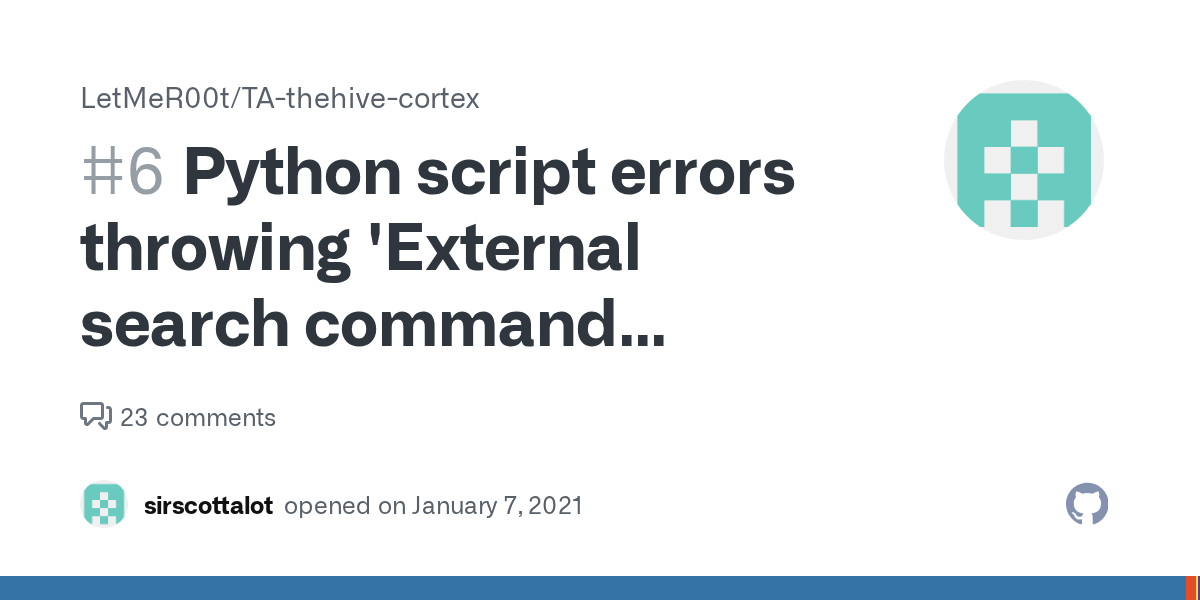 Python script errors throwing 'External search command 'thehivecases' returned error code 1