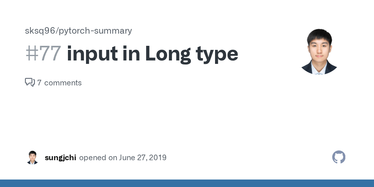 input in Long type · Issue 77 · sksq96/pytorchsummary · GitHub