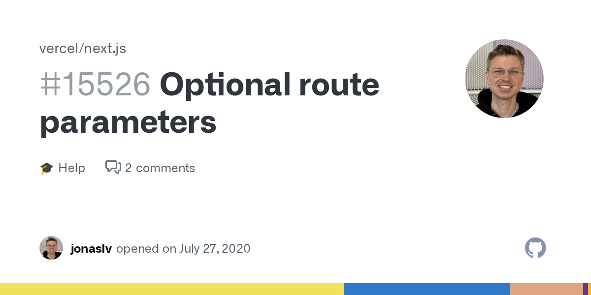 Optional route parameters · vercel next.js · Discussion 15526 · GitHub