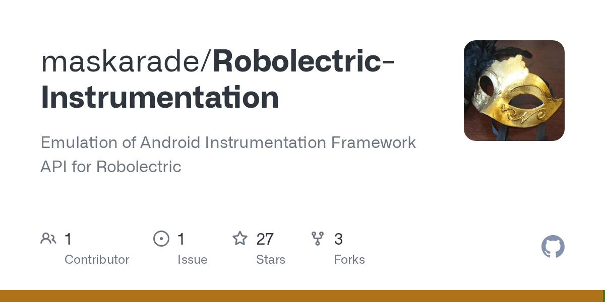 GitHub maskarade/RobolectricInstrumentation Emulation of Android
