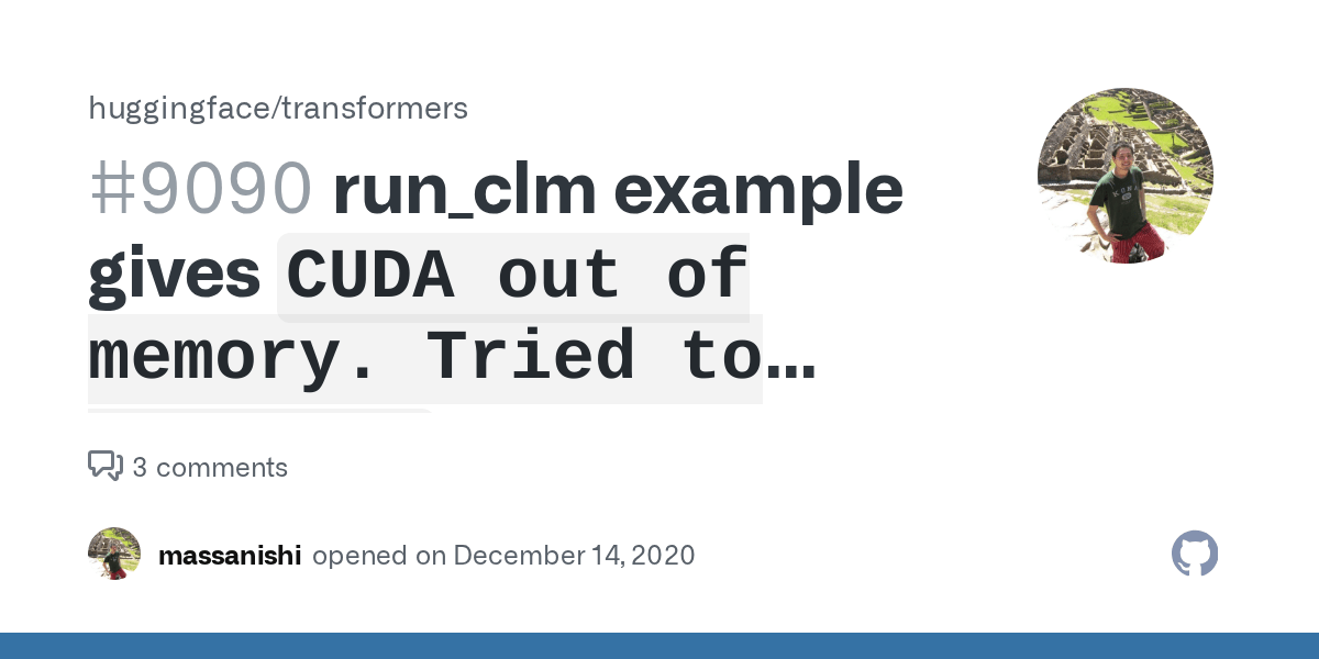 run_clm example gives `CUDA out of memory. Tried to allocate` error
