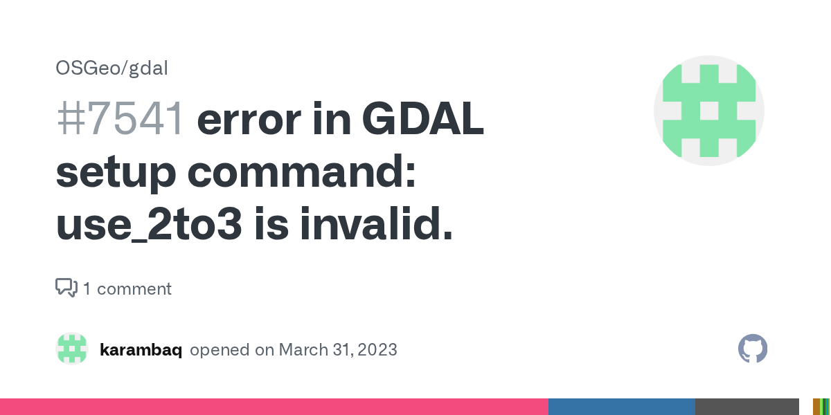 error in GDAL setup command use_2to3 is invalid. · Issue 7541 · OSGeo