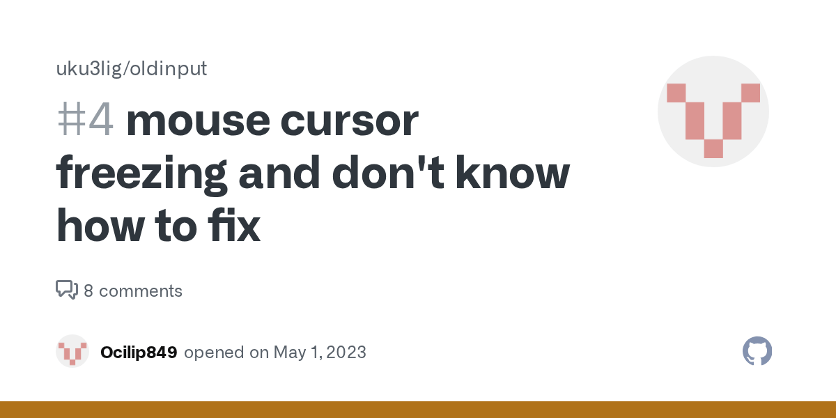 mouse cursor freezing and don't know how to fix · Issue 4 · uku3lig