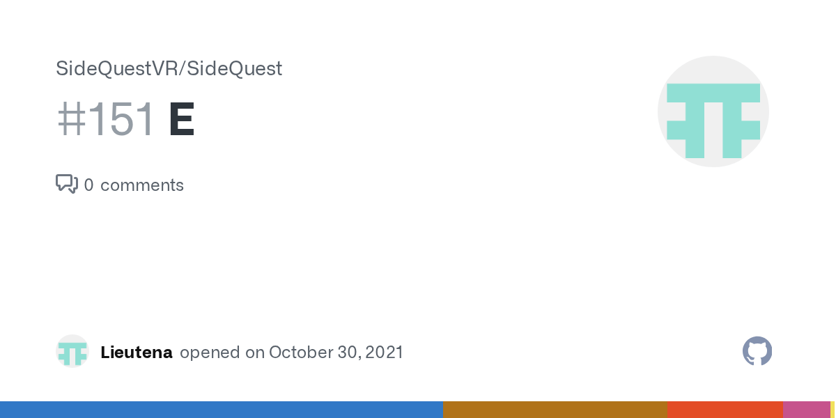 E · Issue 151 · SideQuestVR/SideQuest · GitHub
