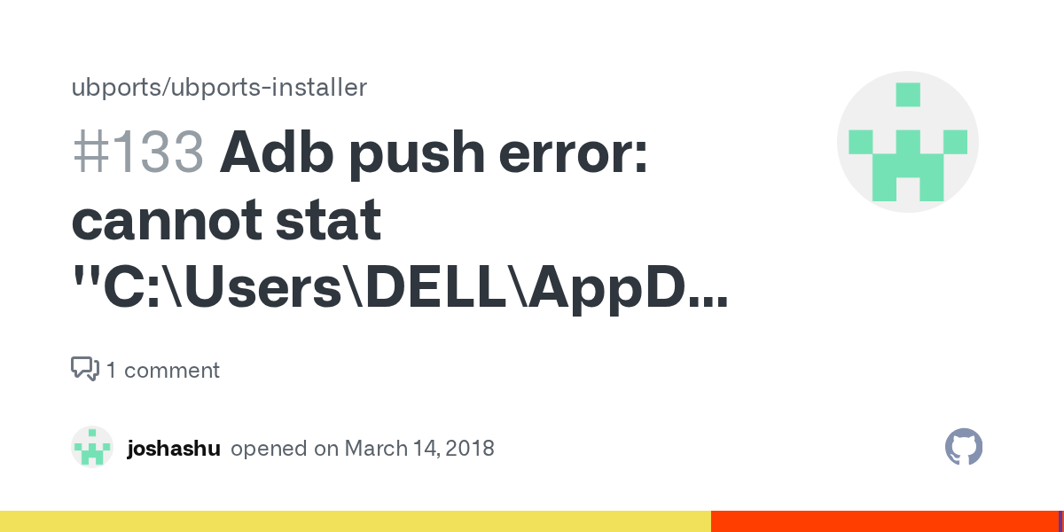 Adb push error cannot stat ''C\Users\DELL\AppData\Roaming\ubports
