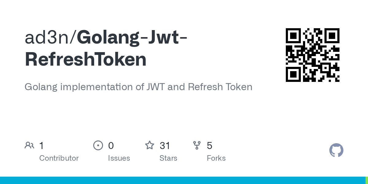 GitHub ad3n/GolangJwtRefreshToken Golang implementation of JWT and