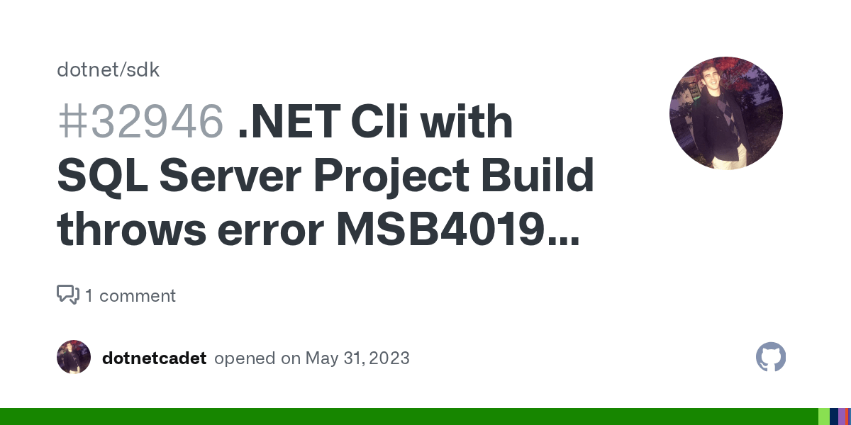 Cli with SQL Server Project Build throws error MSB4019 on build