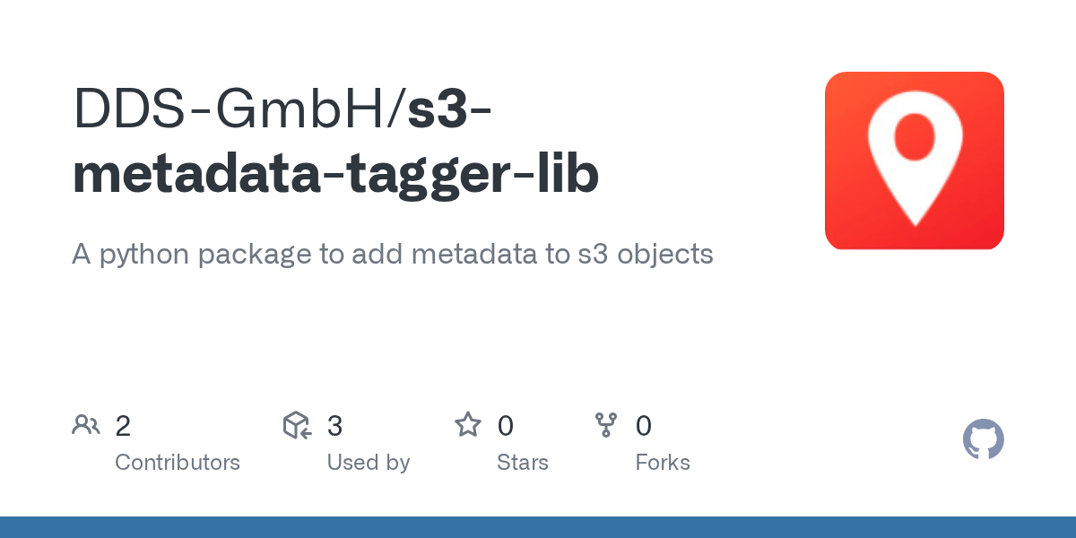 GitHub DDSGmbH/s3metadatataggerlib A python package to add