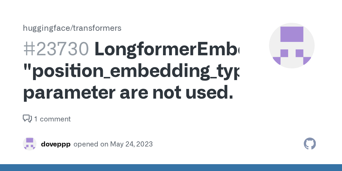 LongformerEmbeddings "position_embedding_type" parameter are not used