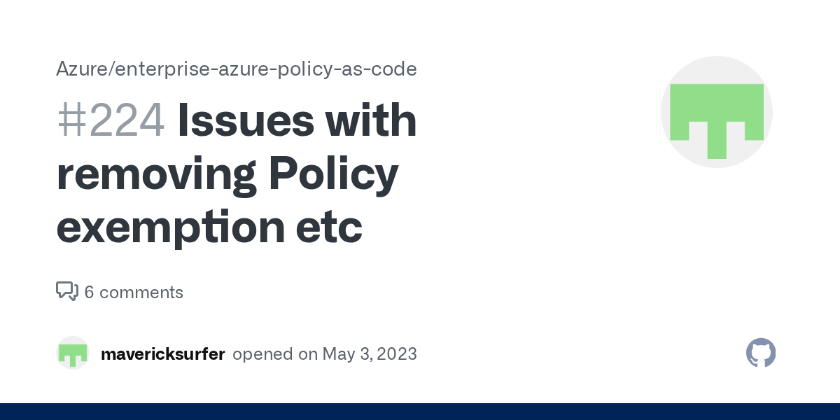 Issues with removing Policy exemption etc · Issue 224 · Azure