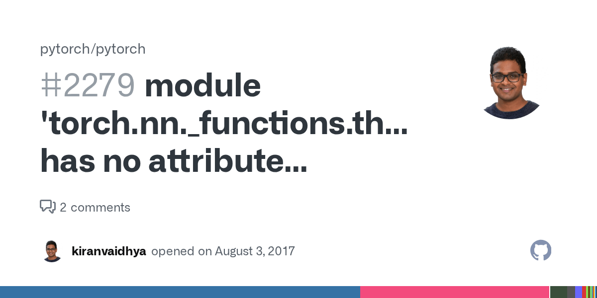 module 'torch.nn._functions.thnn' has no attribute 'batchnorm_double