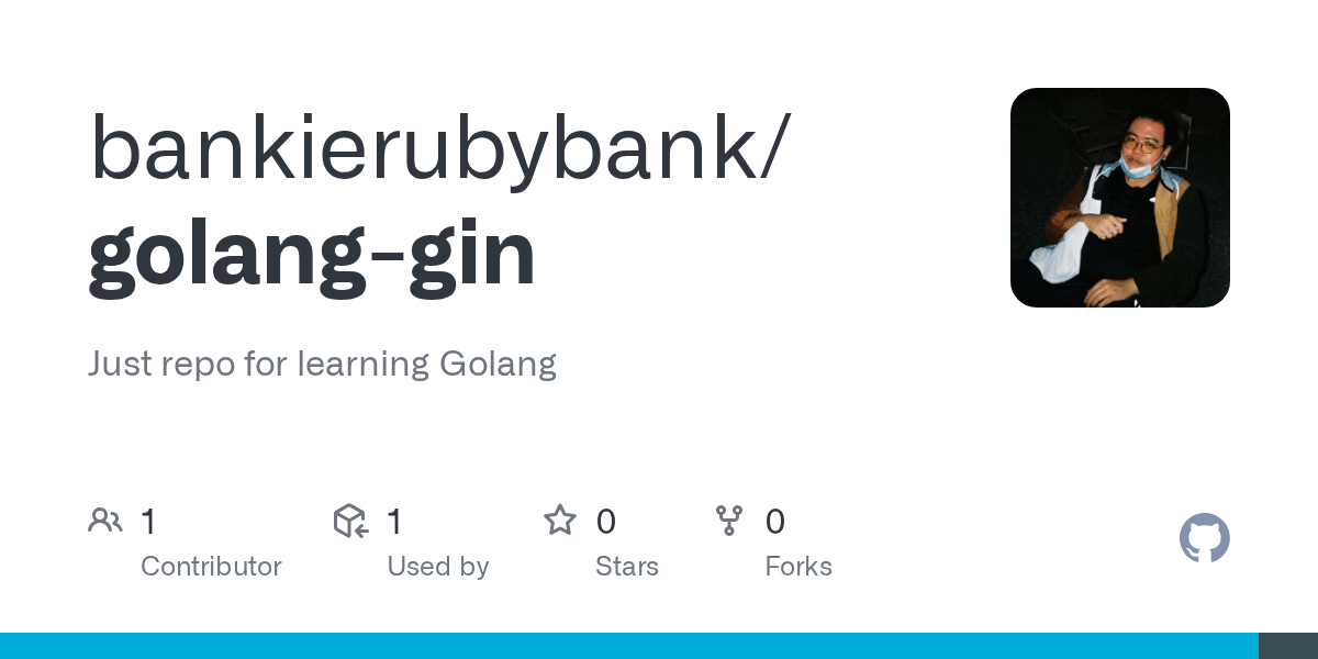 GitHub bankierubybank/golanggin Just repo for learning Golang