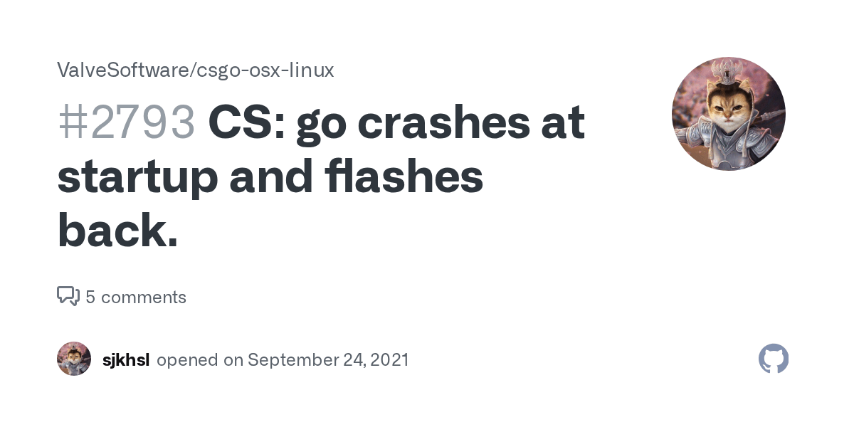 CS go crashes at startup and flashes back. · Issue 2793