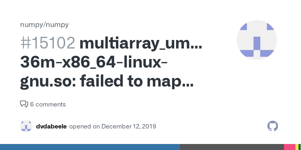 multiarray_umath.cpython36mx86_64linuxgnu.so failed to map segment