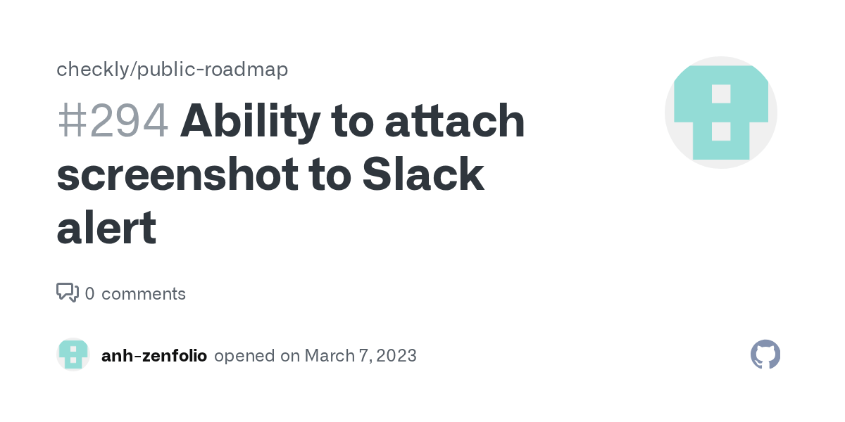 Ability to attach screenshot to Slack alert · Issue 294 · checkly