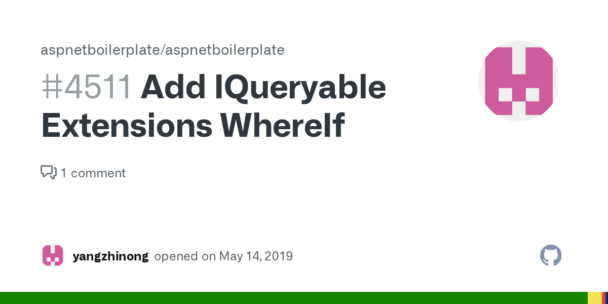 Add IQueryable Extensions WhereIf · Issue 4511 ·