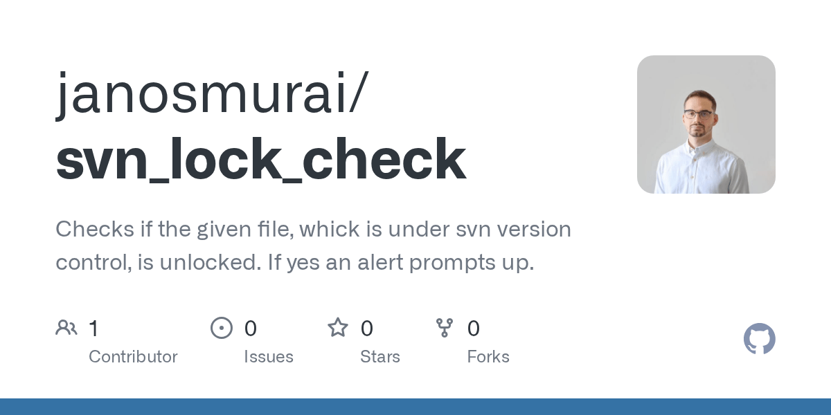 GitHub janosmurai/svn_lock_check Checks if the given file, whick is