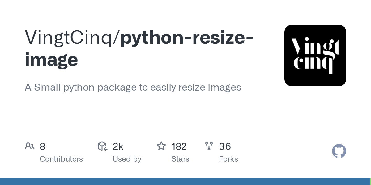 GitHub VingtCinq/pythonresizeimage A Small python package to easily resize images