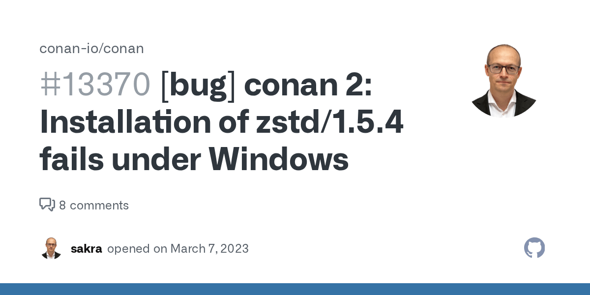 [bug] conan 2 Installation of zstd/1.5.4 fails under Windows · Issue 13370 · conanio/conan