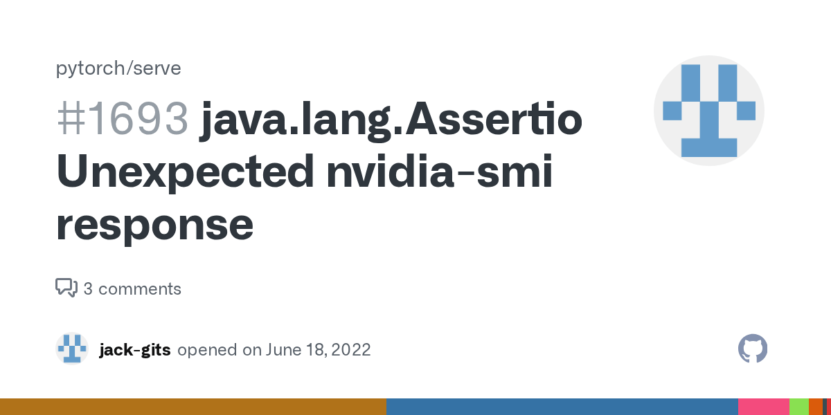 java.lang.AssertionError Unexpected nvidiasmi response · Issue 1693