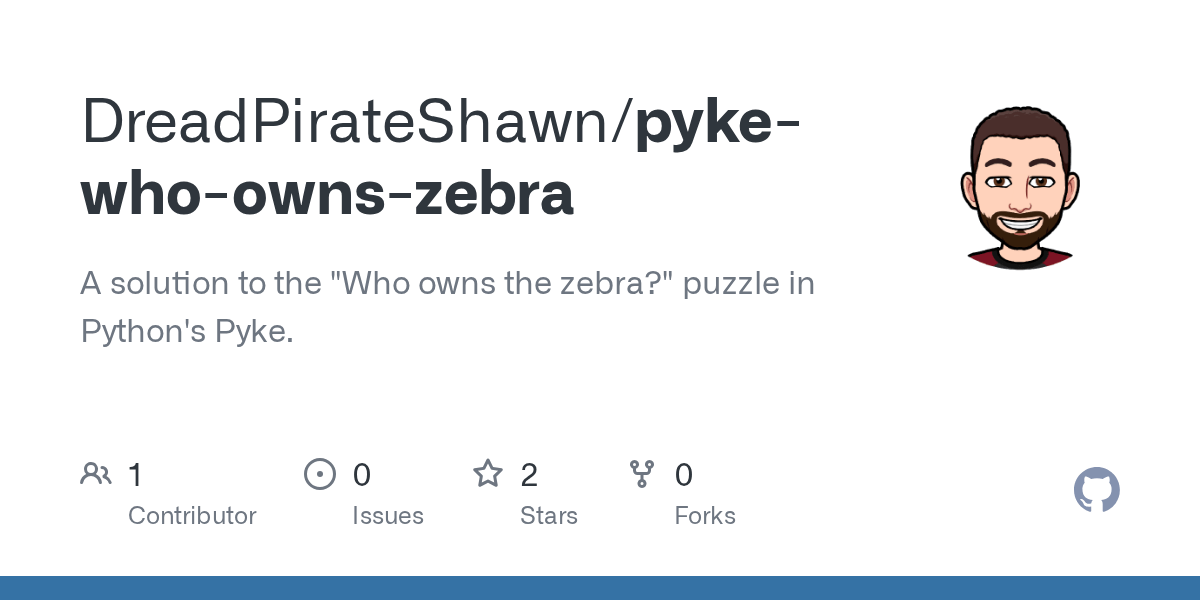 GitHub DreadPirateShawn/pykewhoownszebra A solution to the "Who