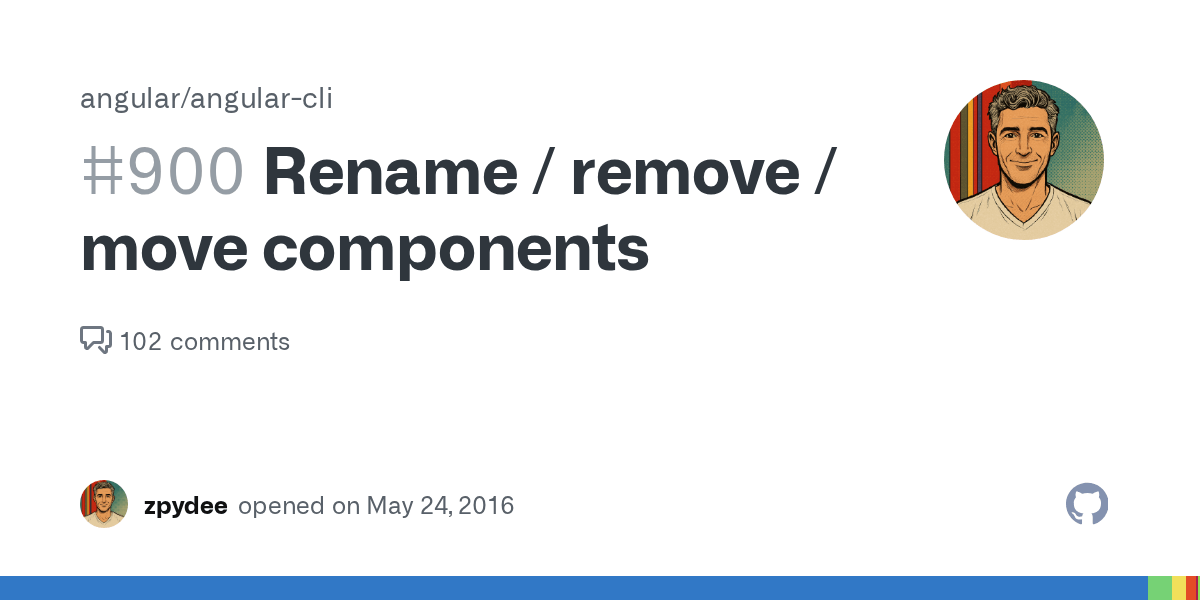Rename / remove / move components · Issue 900 · angular/angularcli