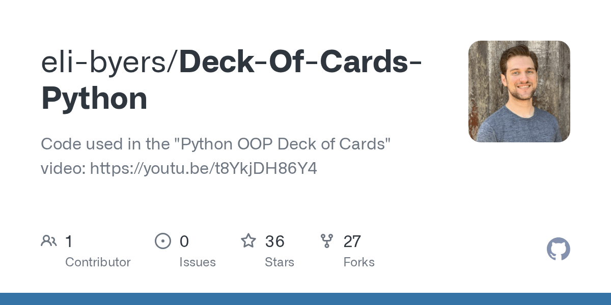 GitHub elibyers/DeckOfCardsPython Code used in the "Python OOP