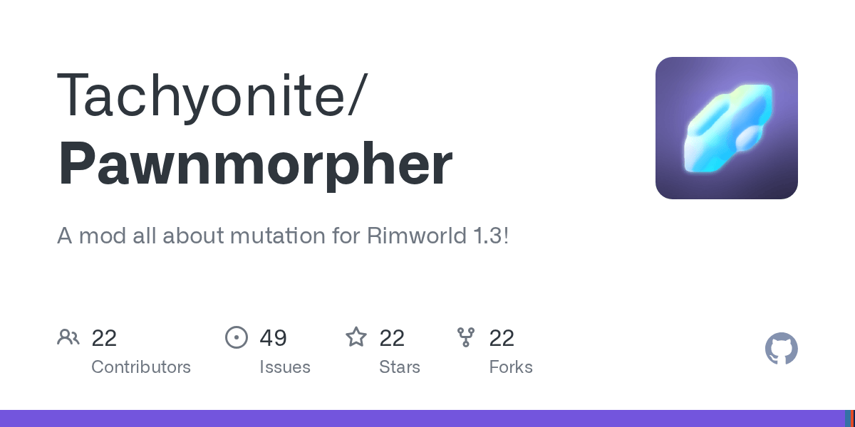 GitHub Tachyonite/Pawnmorpher A mod all about mutation for Rimworld 1.1!
