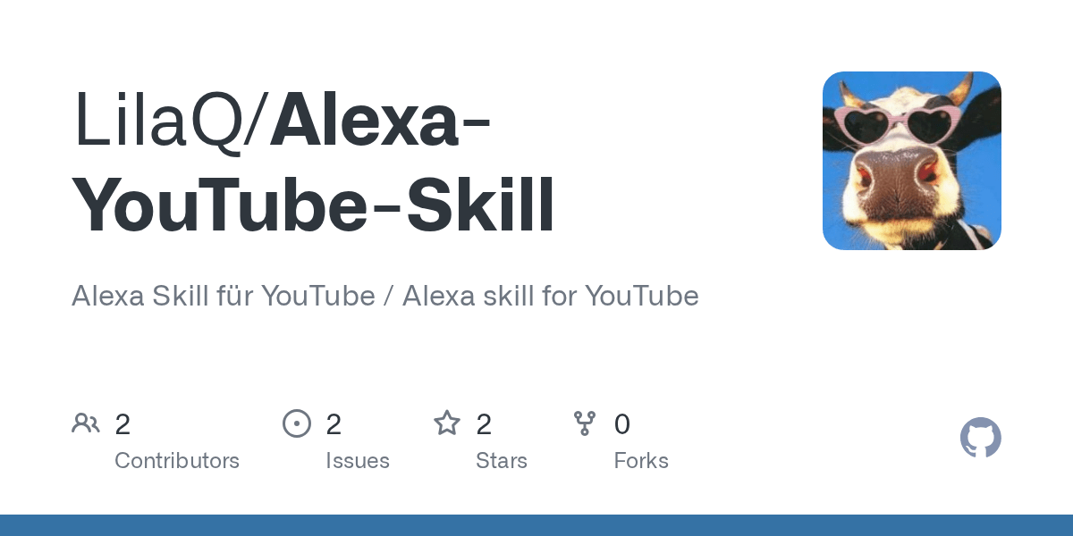 GitHub LilaQ/AlexaYouTubeSkill Alexa Skill für YouTube / Alexa