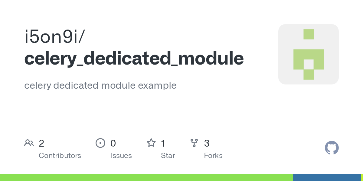 GitHub i5on9i/celery_dedicated_module celery dedicated module example